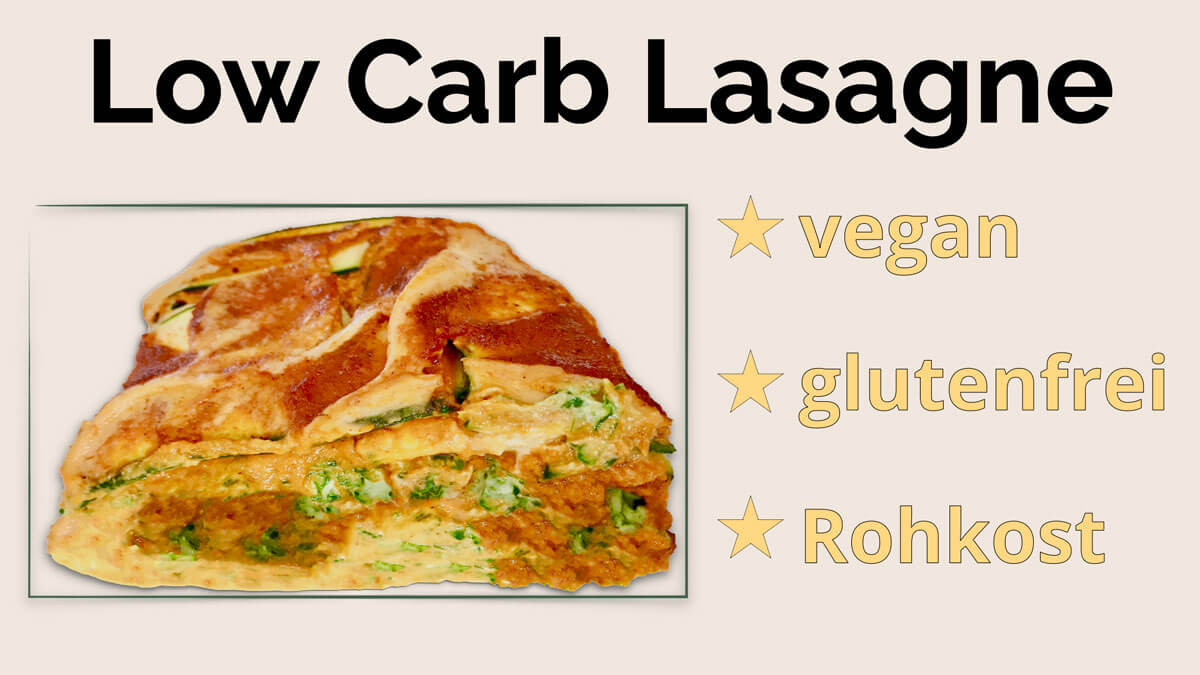 Rezept für vegane glutenfreie Low Carb Lasagne von Gesundheitsexpertin Fanny Patzschke