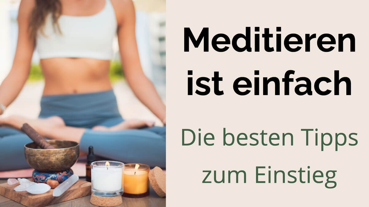Meditation lernen leicht gemacht - mit diesen 10 Tipps von Gesundheitsexpertin Fanny Patzschke klappt meditieren im Alltag ganz einfach