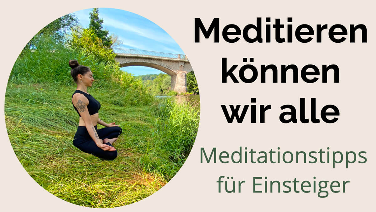 Präventiv-Apothekerin Fanny Patzschke gibt dir wertvolle Tipps für den Einsteig in die Meditation. Damit können auch Anfänger einfach meditieren lernen.