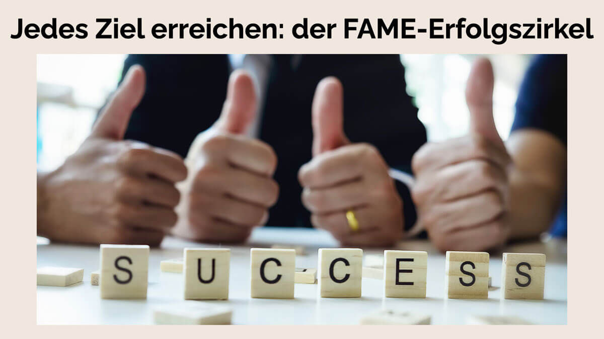 der bewährte FAME Erfolgszirkel von Gesundheitsexpertin Fanny Patzschke sorgt dafür, dass du in 4 einfachen Schritten alle deine Ziele erreichen wirst