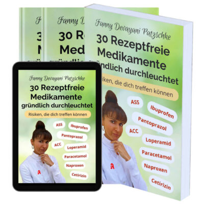Buch über rezeptfreie Medikamente mit deren größten Nebenwirkungen & Risiken von Apothekerin Fanny Patzschke