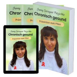 Buch über Prävention & Gesundheitsförderung mit der revolutionären FAME-Gesundheitsformel von Präventiv-Apothekerin Fanny Patzschke