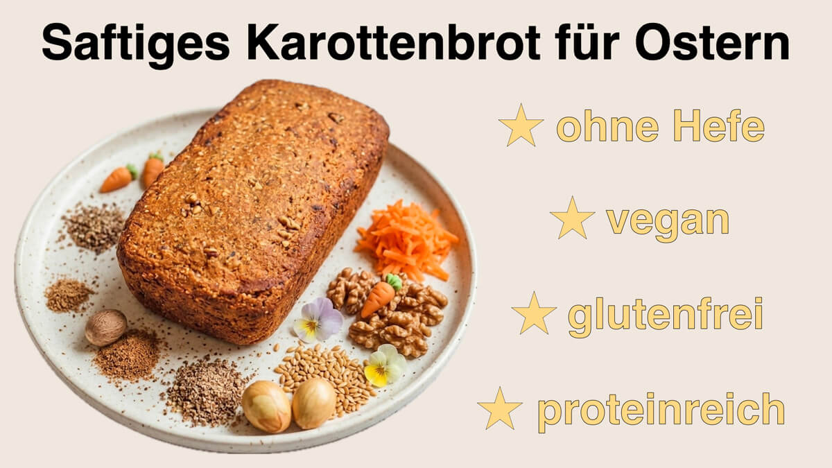 veganes, glutenfreies Rezept für saftiges, einfaches Karottenbrot von Apothekerin und Ernährungsberaterin Fanny Patzschke