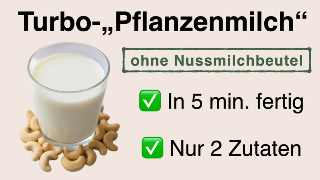 Turbo-Rezept für die beste vegane Milch auf Basis von Cashews ohne Nussmilchbeutel von Apothekerin und Ernährungsberaterin Fanny Patzschke
