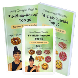 Top 30 einfache Rezepte zum Abnehmen und fit bleiben für zuckerfreie Kuchen und Torten in vegan, gesund und glutenfrei von Apothekerin, Ernährungsberaterin und Fitnesstrainerin Fanny Patzschke